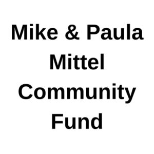 Mike & Paula Mittel Community Fund